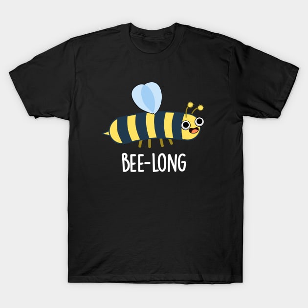 Bee-long Cute Long Insect Bee Pun T-Shirt by punnybone